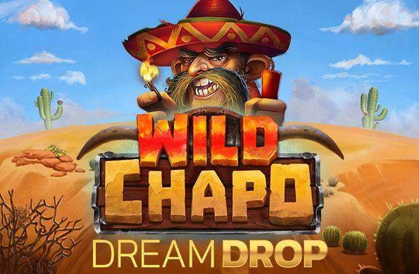 Wild Chapo Dream Drop - Relax Gaming